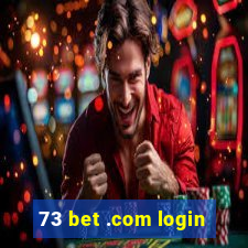 73 bet .com login